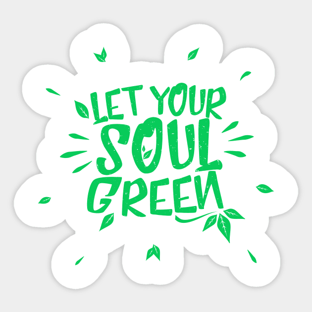 let your soul green Sticker by Lalatran